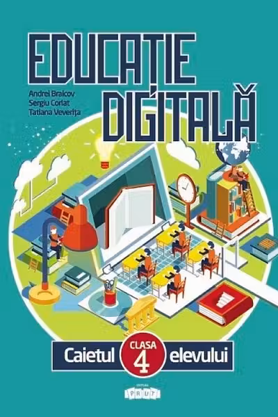 Educatie digitala cl.4. Caietul elevului