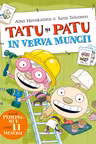 Tatu si Patu in verva muncii