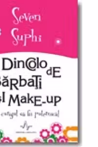 DINCOLO DE BARBATI SI MAKE-UP