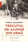 Trecutul ne-ajunge din urma