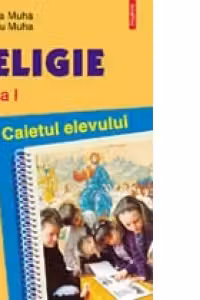 Religie. Caietul elevului clasa I