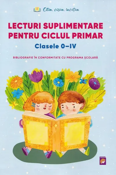 Lecturi suplimentare pentru Ciclul Primar Clasele 0 - IV