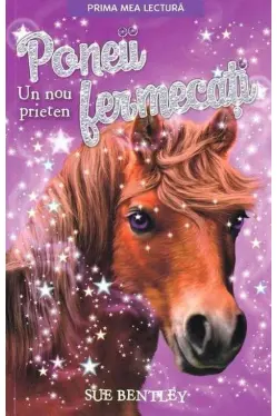Prima mea lectura. Poneii fermecati