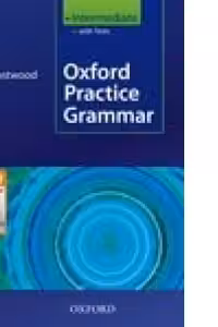Oxford Practice Grammar Intermediate with Tests (with answers)