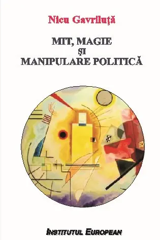 Mit, Magie și Manipulare Politică