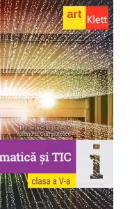 Informatica si TIC. Clasa a V-a