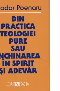 Din Practica teologiei pure sau Inchinarea in spirit si adevar