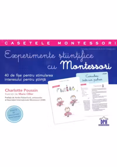 Experimente stiintifice cu Montessori. 40 de fise pentru stimularea interesului pentru stiinta