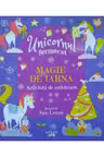 UNICORNUL FERMECAT. Magie de iarna