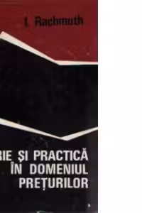 Teorie si practica in domeniul preturilor - Studiu de economie politica a socialismului