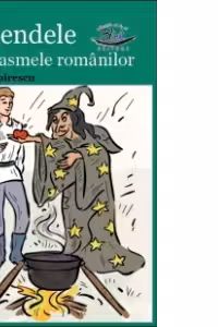 Legendele sau basmele romanilor - Petre Ispirescu
