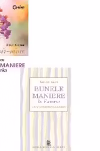 Pachet - Bunele maniere in Europa + Savoire-vivre sau bunele maniere astazi (editie de buzunar)