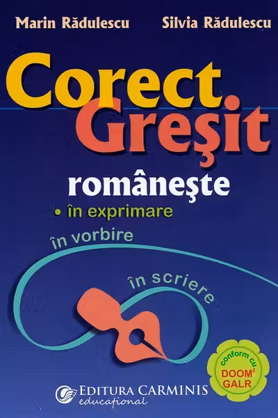 Corect. Greșit românește