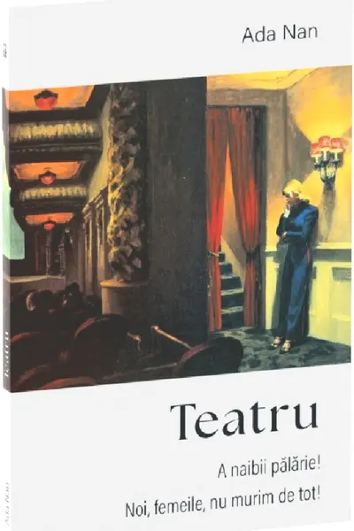 Teatru: A naibii palarie. Noi, femeile, nu murim de tot