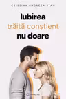 Iubirea traita constient nu doare