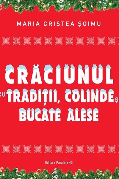 Craciunul cu traditii, colinde si bucate alese