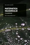 MARI IDEI ALE MATEMATICII. Matematica hazardului. Probabilitati