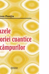 Bazele teoriei cuantice a campurilor