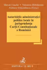 Autoritatile administratiei publice locale in jurisprudenta Curtii Constitutionale a Romaniei