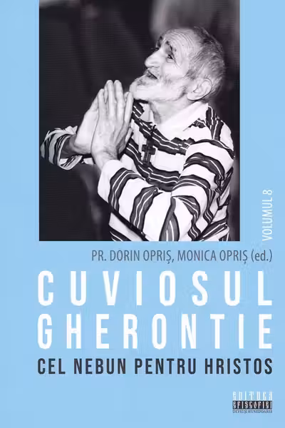 Cuviosul Gherontie cel nebun pentru Hristos Vol.8