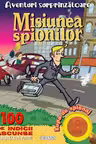Aventuri surprinzatoare: Misiunea spionilor