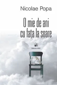 O mie de ani cu fata la soare