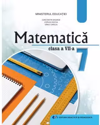 MATEMATICA. Manual pentru clasa a 7-a - Constantin Basarab