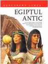 Egiptul Antic. Descopera lumea