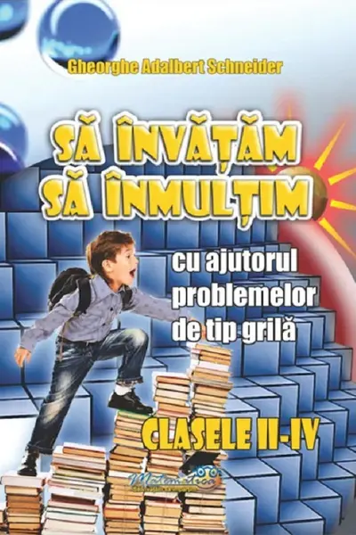 Sa invatam. Sa inmultim. Clasele 2-4