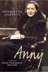 Anny. A Biography of Anny Thackeray Ritchie