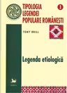 Tipologia legendei populare romanesti, volumul 1