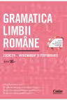 Gramatica limbii române. Exerciții – antrenament și performanță. Clasa a VI-a