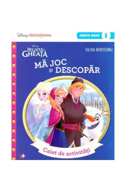 Regatul de gheata. Ma joc si descopar. Grupa mare-sem.1