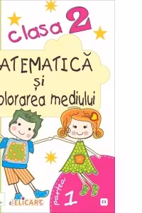 Matematică și explorarea mediului. Clasa a II-a. Partea I - (E3)