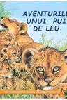 Aventurile unui pui de leu