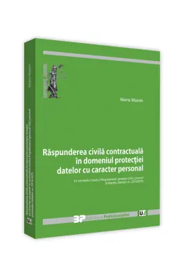 Raspunderea civila contractuala in domeniul protectiei datelor cu caracter personal