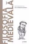 Descopera filosofia. FILOSOFIA MEDIEVALA