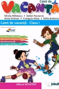 Caiet de vacanta pentru clasa 1 - Mirela Mihaescu