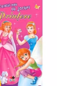 Caietul meu cu jocuri - Printese