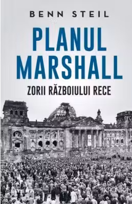 Kronika. Planul Marshall. Zorii Razboiului Rece
