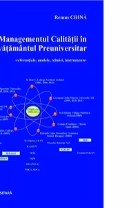 Managementul calitatii in invatamantul preuniversitar. Referentiale, modele, tehnici, instrumente