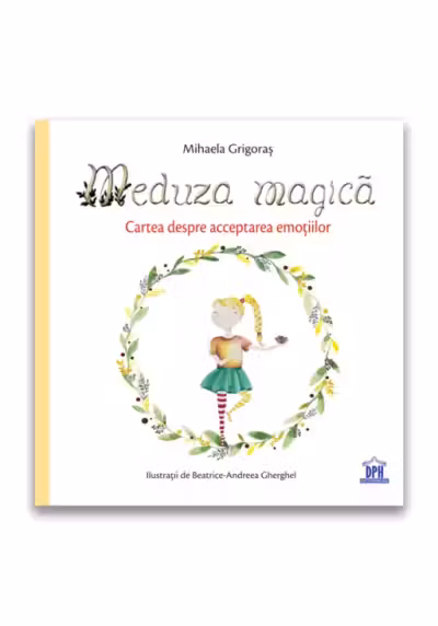 Meduza magica. Carte despre acceptarea emotiilor