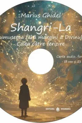 DVD Shangri La. Frumusetea fara margini a Divinului. Calea catre fericire