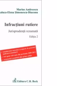 Infractiuni rutiere. Jurisprudenta rezumata. Editia 2
