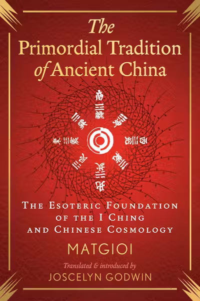 The Primordial Tradition of Ancient China