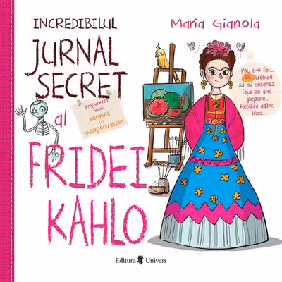 Incredibilul jurnal secret al Fridei Kahlo