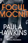 Focul mocnit (audiobook)