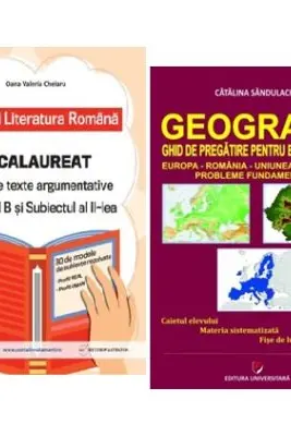 Pachet Bacalaureat Limba si literatura romana Subiectul 1 si 2 si Geografie Probleme fundamentale - Oana Valeria Chelaru, Catalina Sandulache