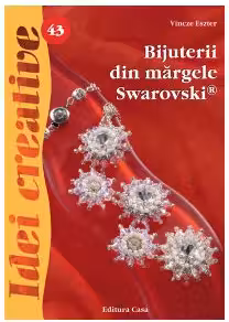 Bijuterii din margele Swarovski. Editia a II-a. Idei creative 43