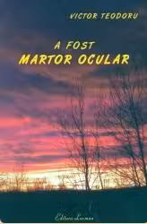 A fost martor ocular